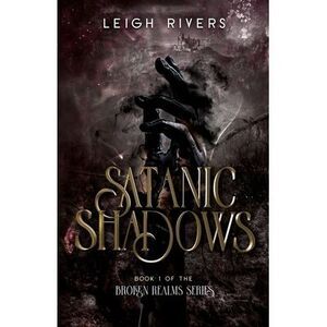 Satanic Shadows -- Leigh Rivers